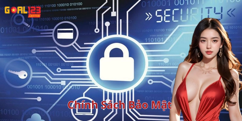 Chính Sách Bảo Mật là gì?